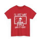 I'll Just Wait Teacher Halloween T-Shirt - Red