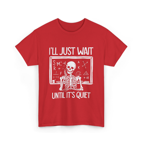 I'll Just Wait Teacher Halloween T-Shirt - Red