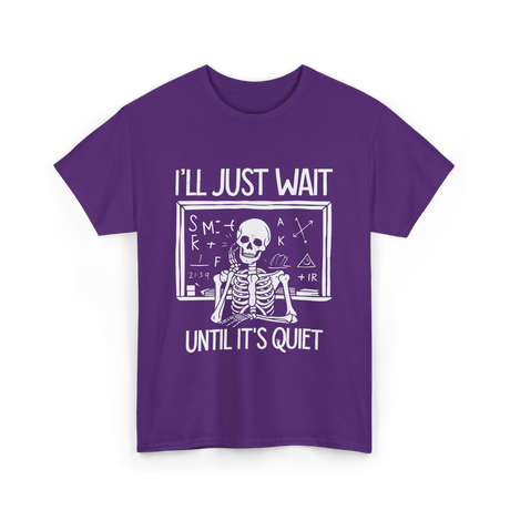 I'll Just Wait Teacher Halloween T-Shirt - Purple