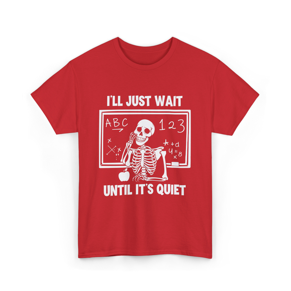 I'll Just Wait Skeleton Teacher T-Shirt - Red