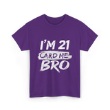 I'm 21 Card Me Birthday T-Shirt - Purple