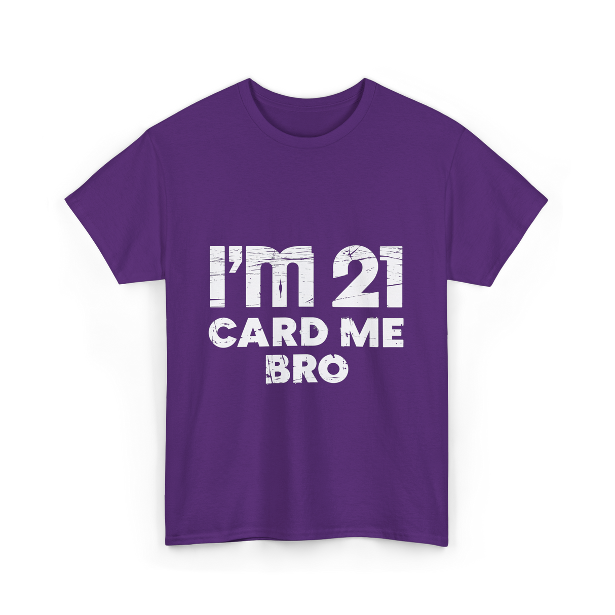 I'm 21 Card Me Bro Birthday T-Shirt - Purple