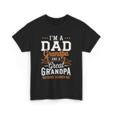 I'm A Dad Grandpa T-Shirt - Black