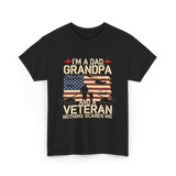 I'm A Dad Grandpa Veteran T-Shirt - Black