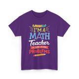 I'm A Math Teacher Math Problems T-Shirt - Purple