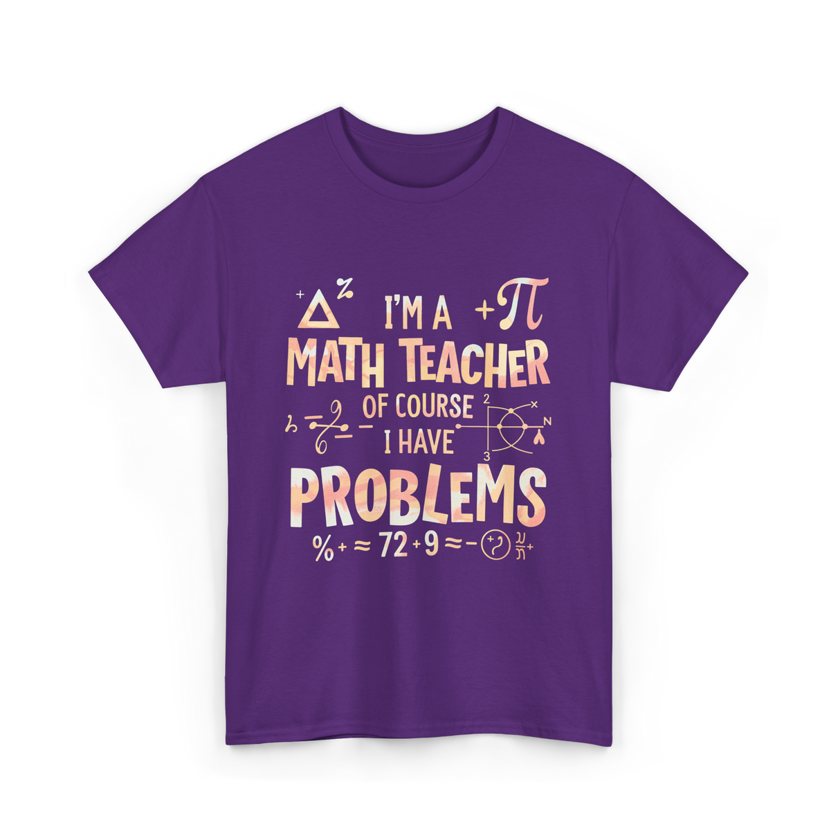 I'm A Math Teacher Problems Math T-Shirt - Purple