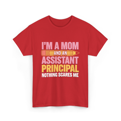 Im A Mom Assistant Principal T-Shirt - Red