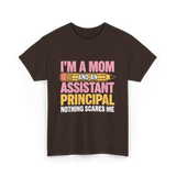 Im A Mom Assistant Principal T-Shirt - Dark Chocolate