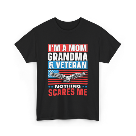 I'm A Mom Grandma Veteran Nothing T-Shirt - Black