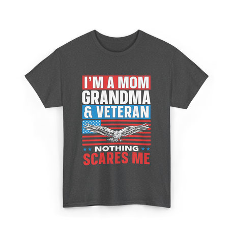 I'm A Mom Grandma Veteran Nothing T-Shirt - Dark Heather