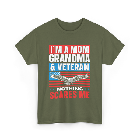 I'm A Mom Grandma Veteran Nothing T-Shirt - Military Green