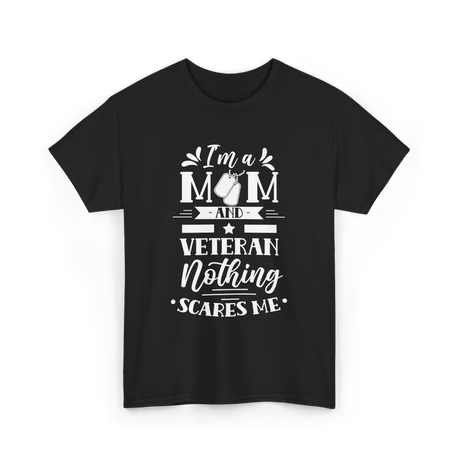 I'm A Mom Veteran Proud T-Shirt - Black