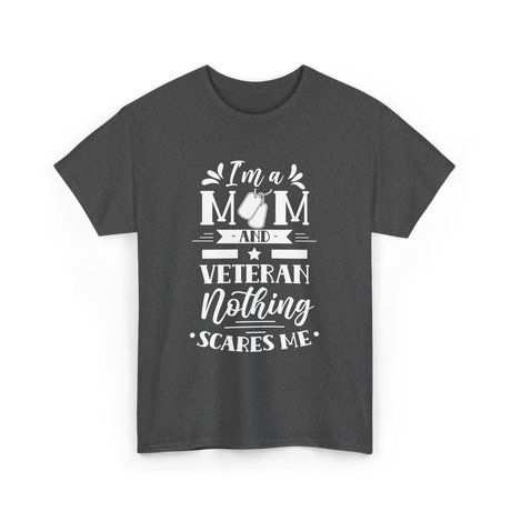 I'm A Mom Veteran Proud T-Shirt - Dark Heather