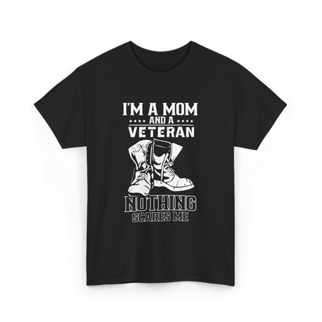 I'm A Mom & Veteran Veterans Pride T-Shirt - Black