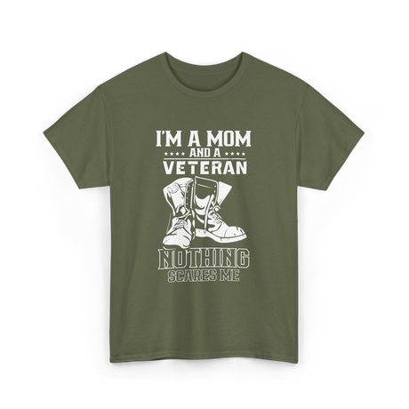 I'm A Mom & Veteran Veterans Pride T-Shirt - Military Green