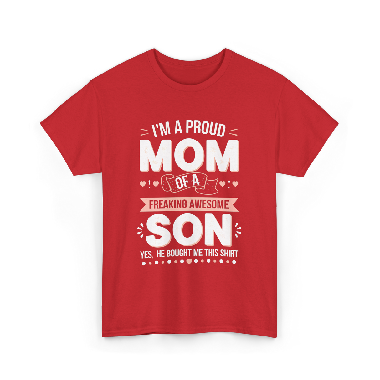 I'm A Proud Mom Son T-Shirt - Red