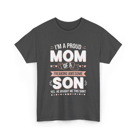 I'm A Proud Mom Son T-Shirt - Dark Heather