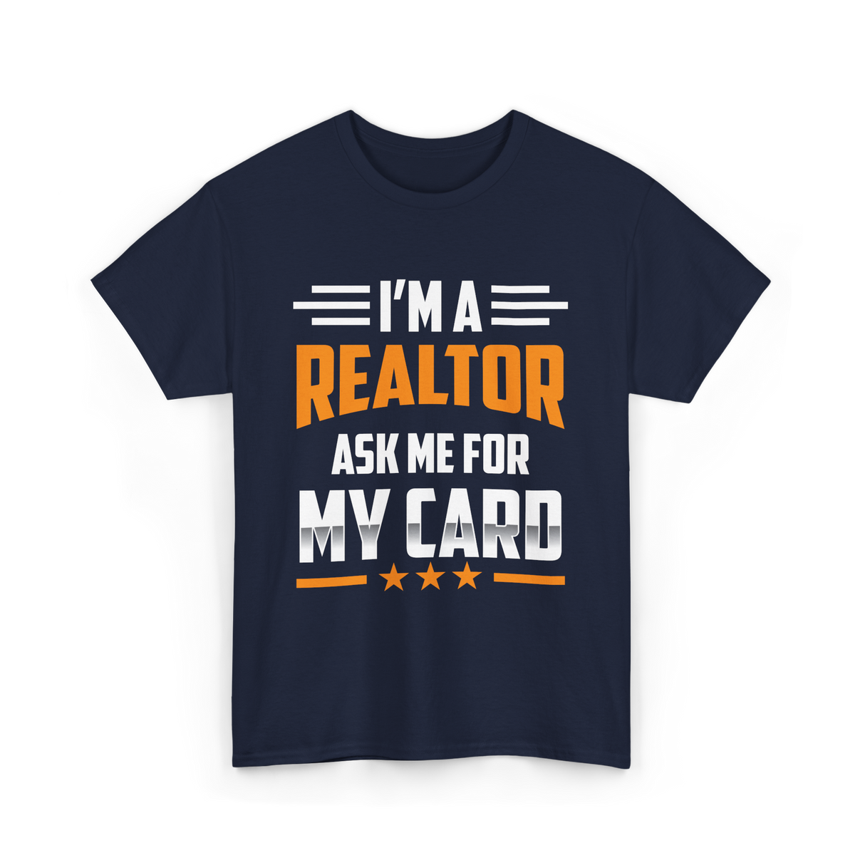 I'm A Realtor Real Estate Agent T-Shirt - Navy