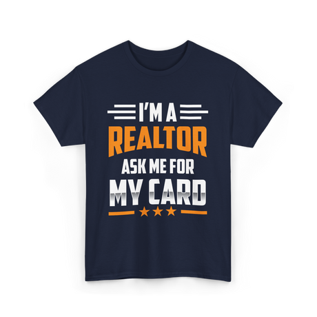 I'm A Realtor Real Estate Agent T-Shirt - Navy