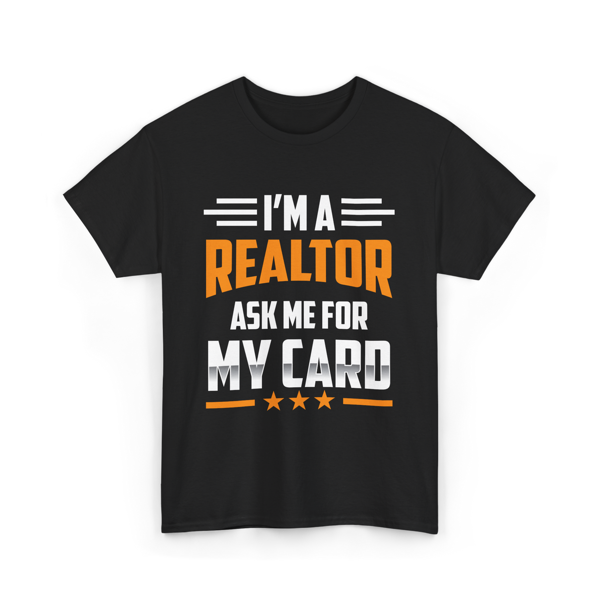 I'm A Realtor Real Estate Agent T-Shirt - Black