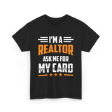 I'm A Realtor Real Estate Agent T-Shirt - Black