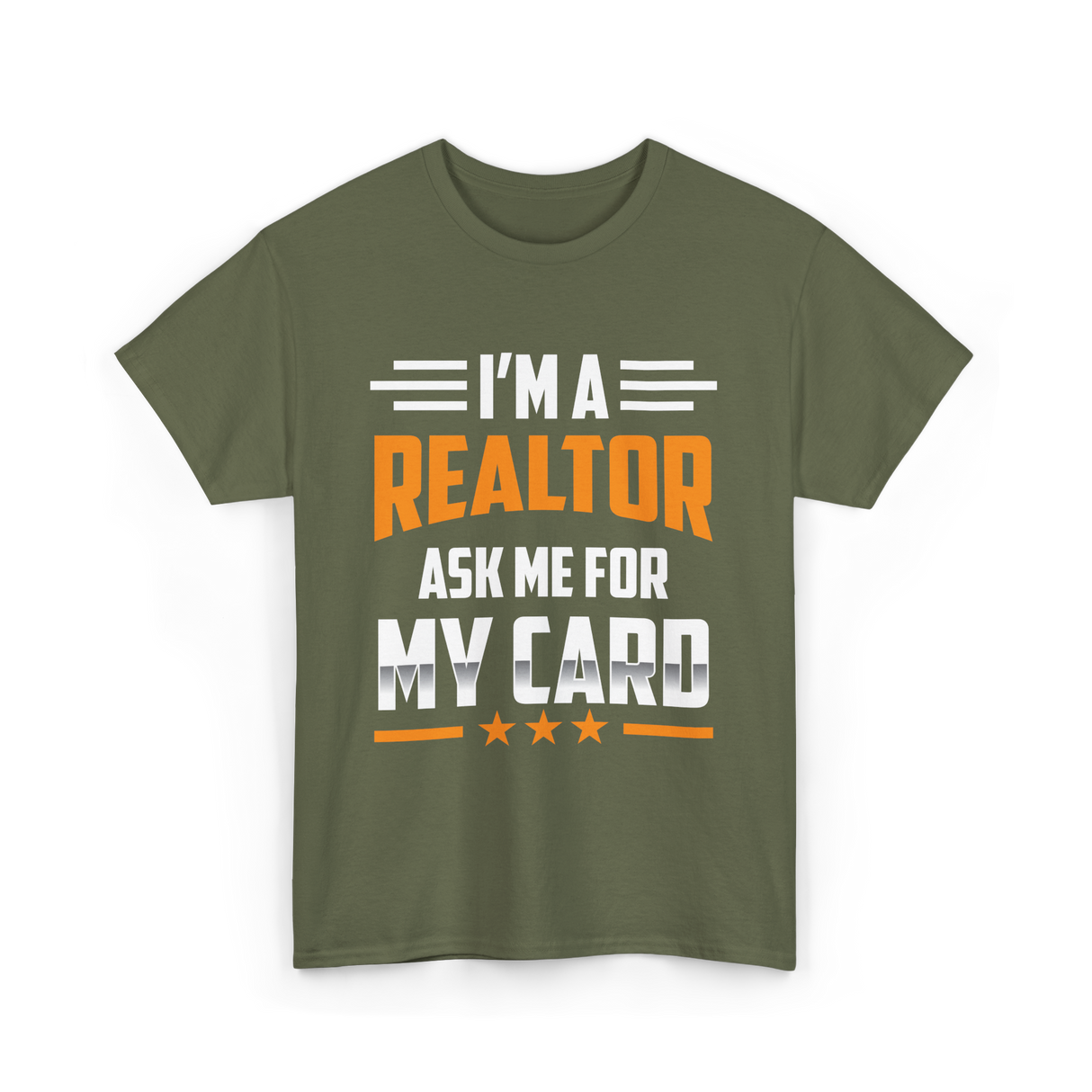 I'm A Realtor Real Estate Agent T-Shirt - Military Green