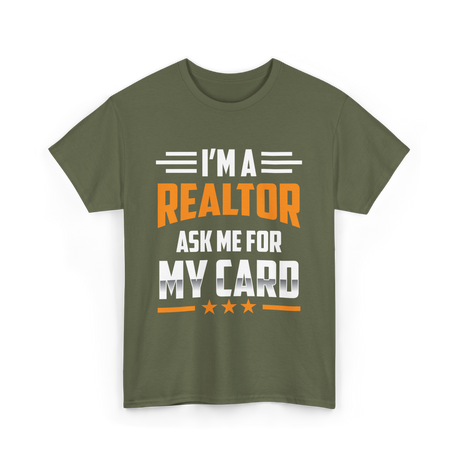 I'm A Realtor Real Estate Agent T-Shirt - Military Green