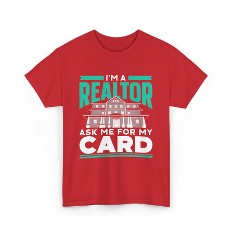 I'm A Realtor Real Estate Agent T-Shirt - Red