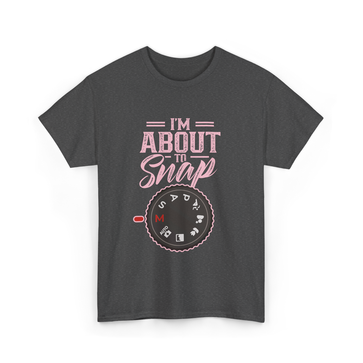 I'm About To Snap Photography T-Shirt - Dark Heather