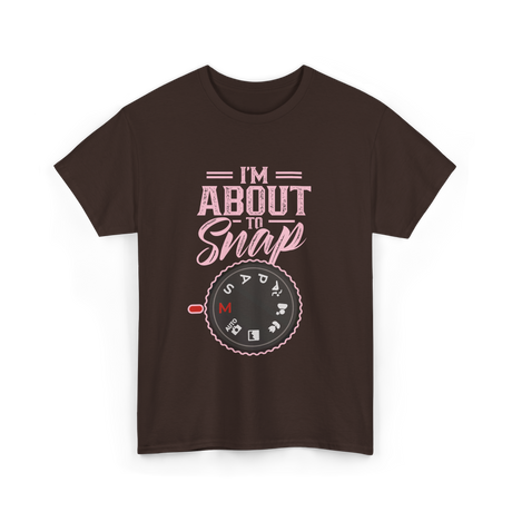 I'm About To Snap Photography T-Shirt - Dark Chocolate