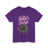 I'm About To Snap Photography T-Shirt - Purple