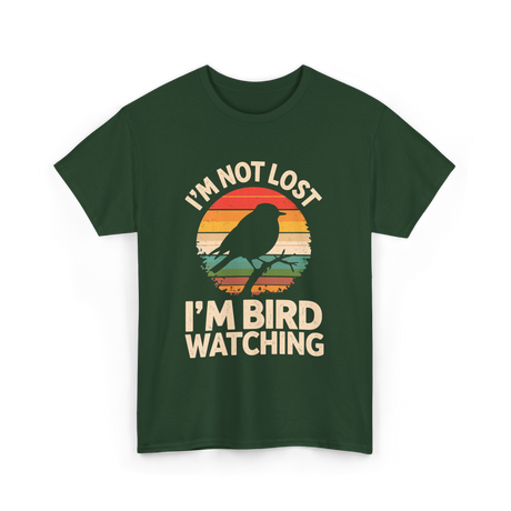 I'm Bird Watching Bird Watching T-Shirt - Forest Green