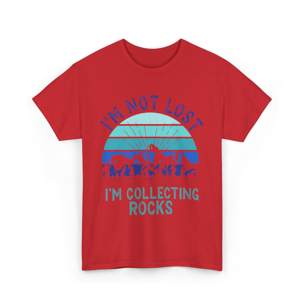 I'm Collecting Rocks Geology Collecting T-Shirt - Red