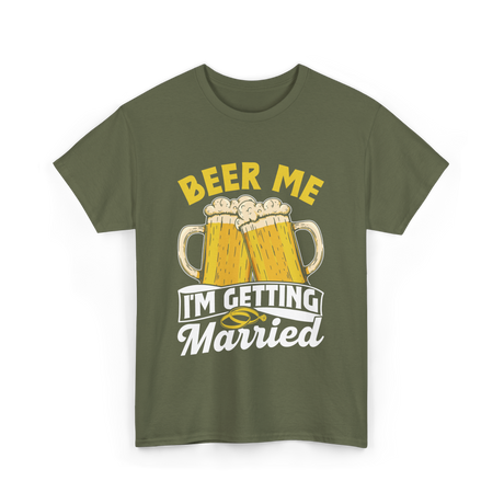 I'm Getting Married Groom T-Shirt - Military Green