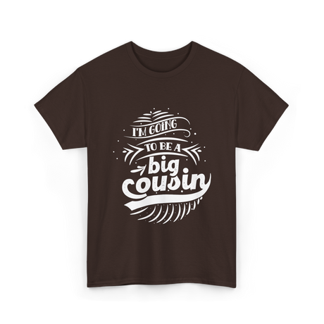 I'm Going To Be A Big Cousin Announcement T-Shirt - Dark Chocolate