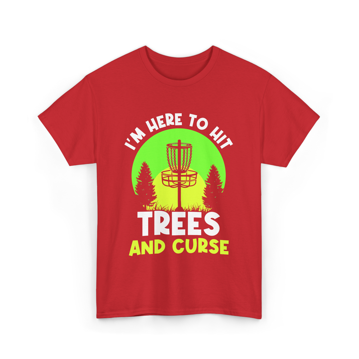 I'm Here To Hit Trees Disc Golf T-Shirt - Red