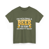 Im Holding a Beer T-Shirt - Military Green