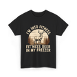 I'm Into Fitness Deer Hunting T-Shirt - Black