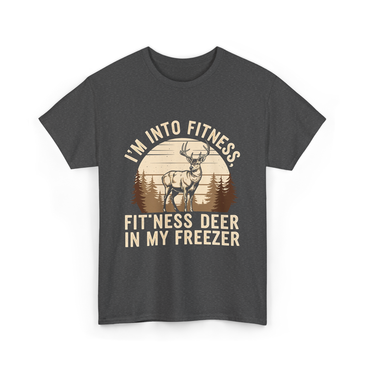 I'm Into Fitness Deer Hunting T-Shirt - Dark Heather