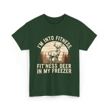 I'm Into Fitness Deer Hunting T-Shirt - Forest Green