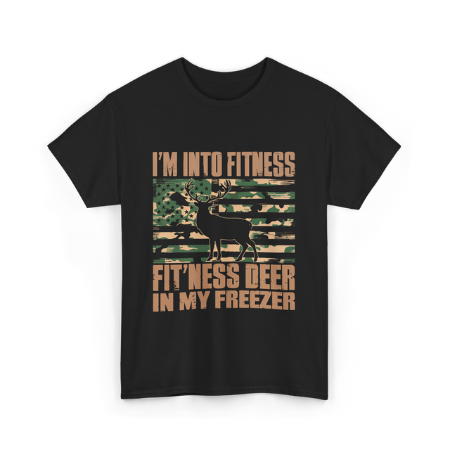 I'm Into Fitness Hunting T-Shirt - Black