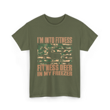 I'm Into Fitness Hunting T-Shirt - Military Green