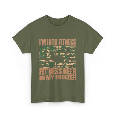 I'm Into Fitness Hunting T-Shirt - Military Green