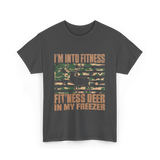 I'm Into Fitness Hunting T-Shirt - Dark Heather