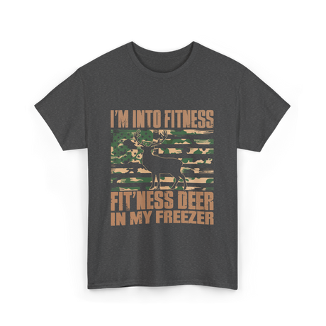 I'm Into Fitness Hunting T-Shirt - Dark Heather