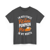 I’m Into Fitness Pumpkin Pie T-Shirt - Dark Heather