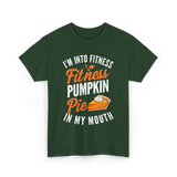 I’m Into Fitness Pumpkin Pie T-Shirt - Forest Green