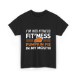 I'm Into Fitness Thanksgiving T-Shirt - Black