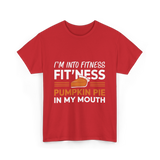 I'm Into Fitness Thanksgiving T-Shirt - Red