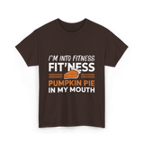 I'm Into Fitness Thanksgiving T-Shirt - Dark Chocolate